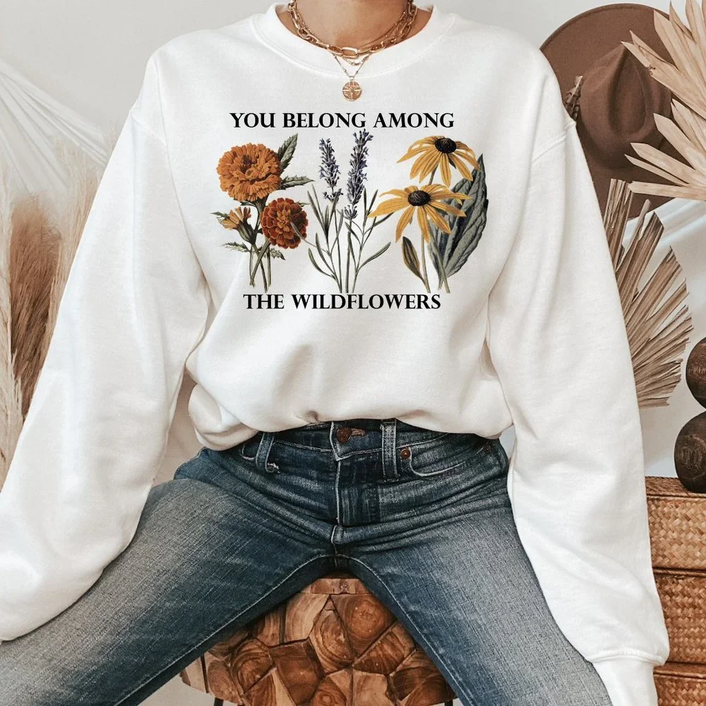 You Belong Among the Wildflowers white sweatshirt - Picture 2 of 7